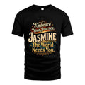 JASMINE L04-TT36 Personalized Funny Quote Apparel