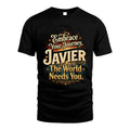 JAVIER L04-TT36 Personalized Funny Quote Apparel