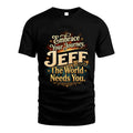 JEFF L04-TT36 Personalized Funny Quote Apparel