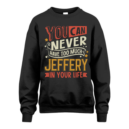 JEFFERY  NO2-TT36 Personalized Funny Quote Apparel