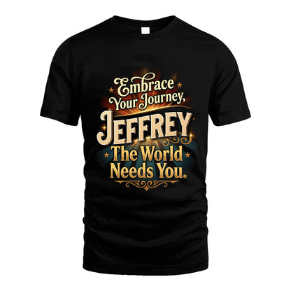 JEFFREY L04-TT36 Personalized Funny Quote Apparel
