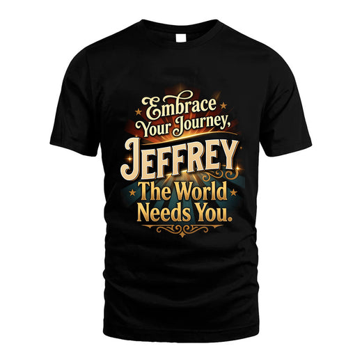 JEFFREY L04-TT36 Personalized Funny Quote Apparel