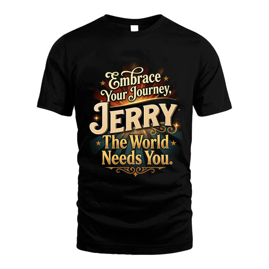 JERRY L04-TT36 Personalized Funny Quote Apparel