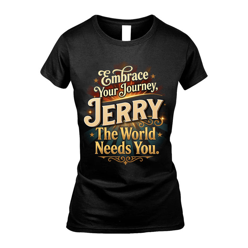 JERRY L04-TT36 Personalized Funny Quote Apparel