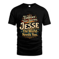 JESSE L04-TT36 Personalized Funny Quote Apparel