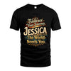 JESSICA L04-TT36 Personalized Funny Quote Apparel