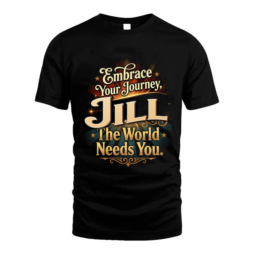JILL L04-TT36 Personalized Funny Quote Apparel