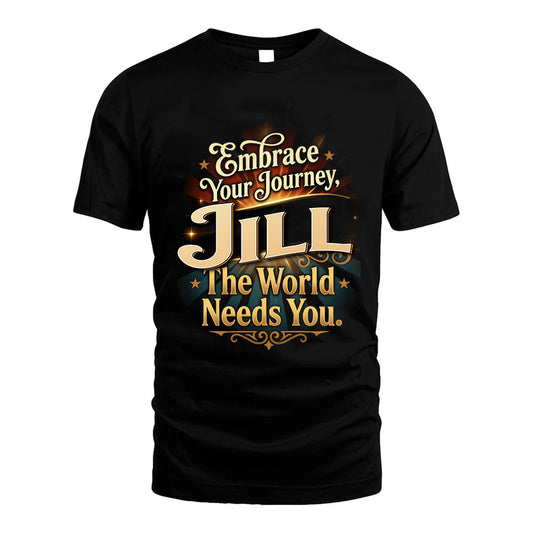 JILL L04-TT36 Personalized Funny Quote Apparel