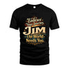 JIM L04-TT36 Personalized Funny Quote Apparel