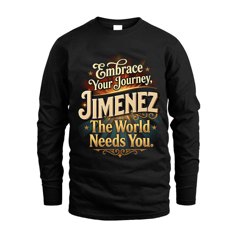 JIMENEZ L04-TT36 Personalized Funny Quote Apparel