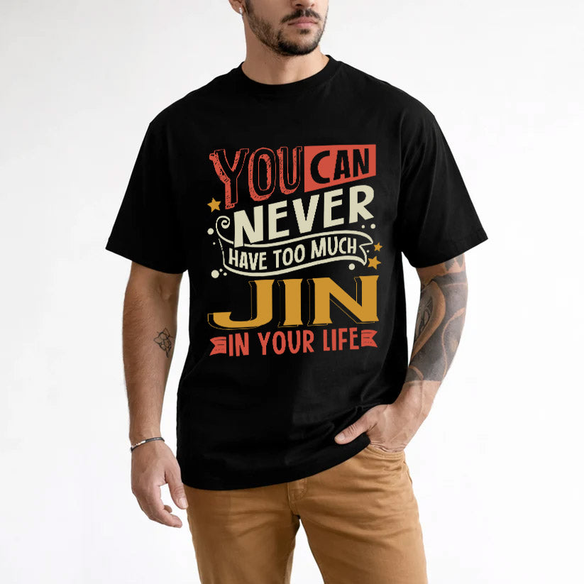 JIN  NO2-TT36 Personalized Funny Quote Apparel