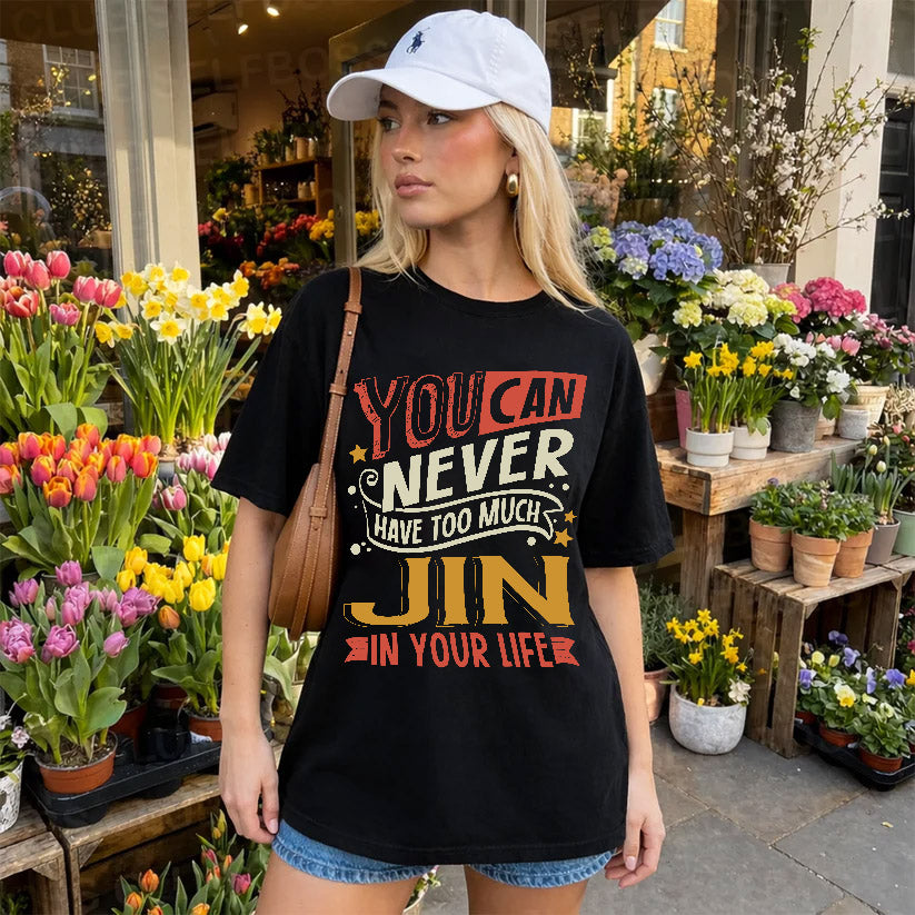 JIN  NO2-TT36 Personalized Funny Quote Apparel