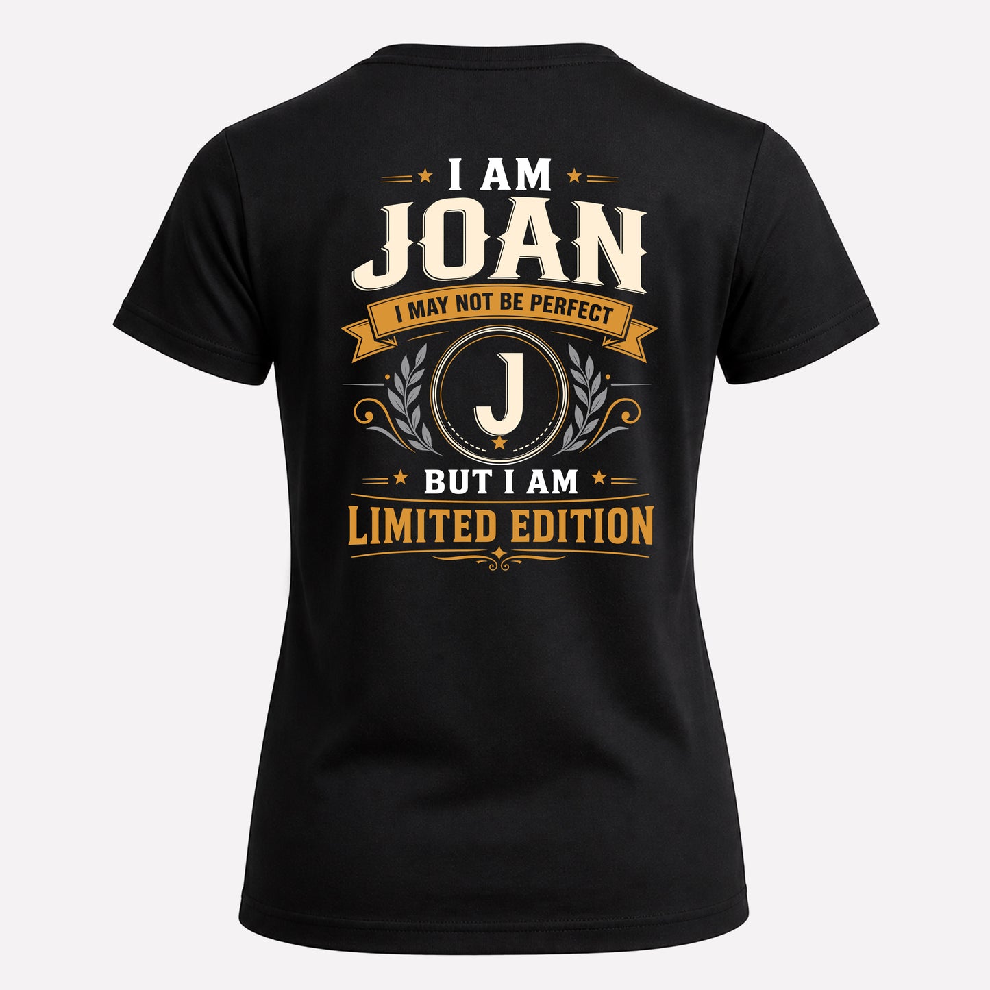JOAN  EDI-TT36 Personalized Funny Quote Apparel
