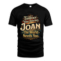 JOAN L04-TT36 Personalized Funny Quote Apparel