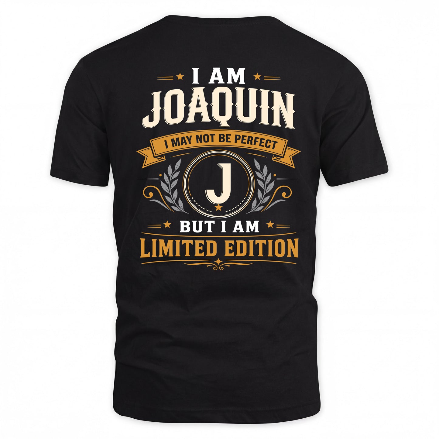 JOAQUIN  EDI-TT36 Personalized Funny Quote Apparel
