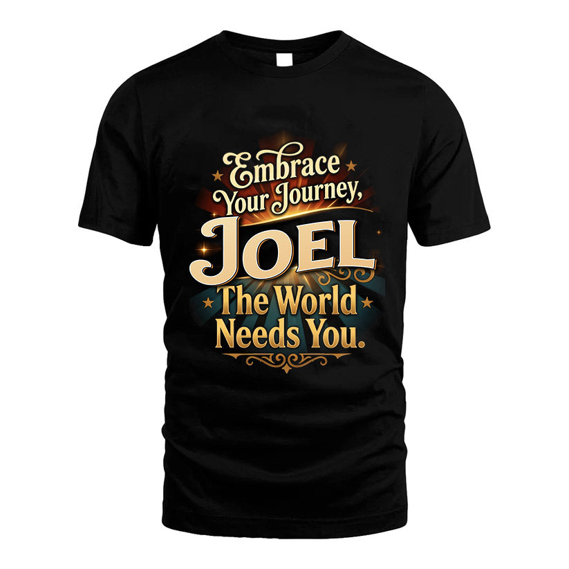 JOEL L04-TT36 Personalized Funny Quote Apparel