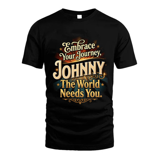 JOHNNY L04-TT36 Personalized Funny Quote Apparel