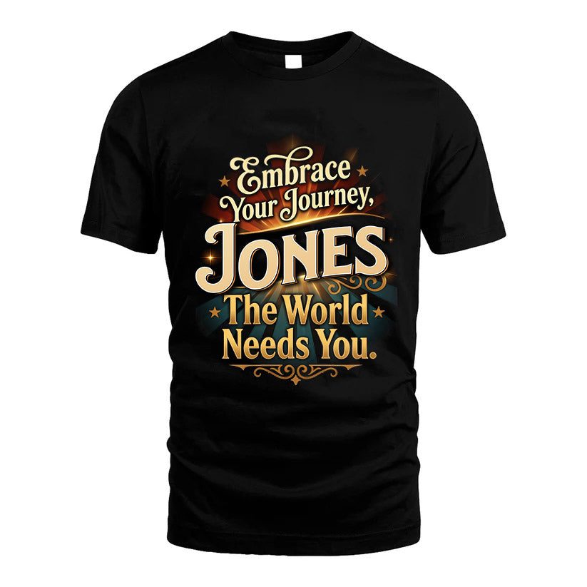 JONES L04-TT36 Personalized Funny Quote Apparel