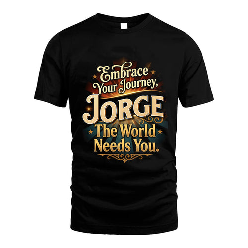 JORGE L04-TT36 Personalized Funny Quote Apparel