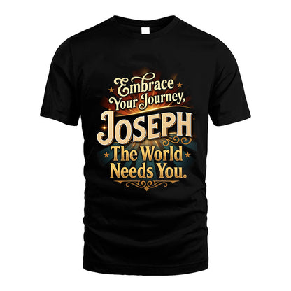 JOSEPH L04-TT36 Personalized Funny Quote Apparel