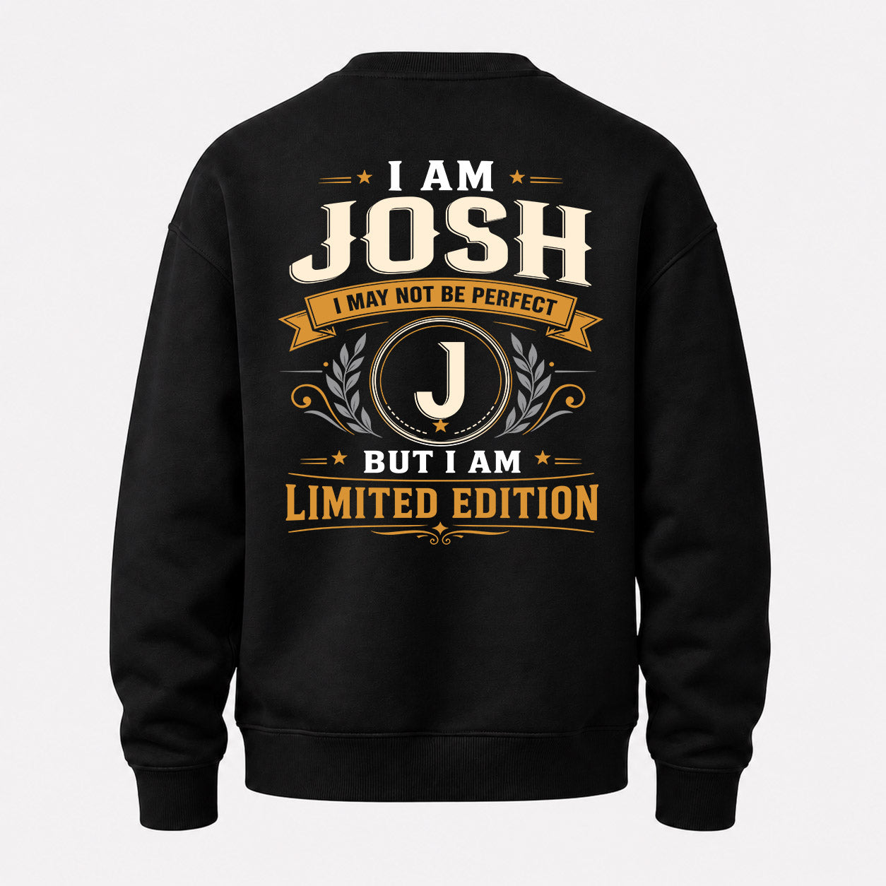 JOSH  EDI-TT36 Personalized Funny Quote Apparel