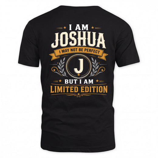 JOSHUA  EDI-TT36 Personalized Funny Quote Apparel