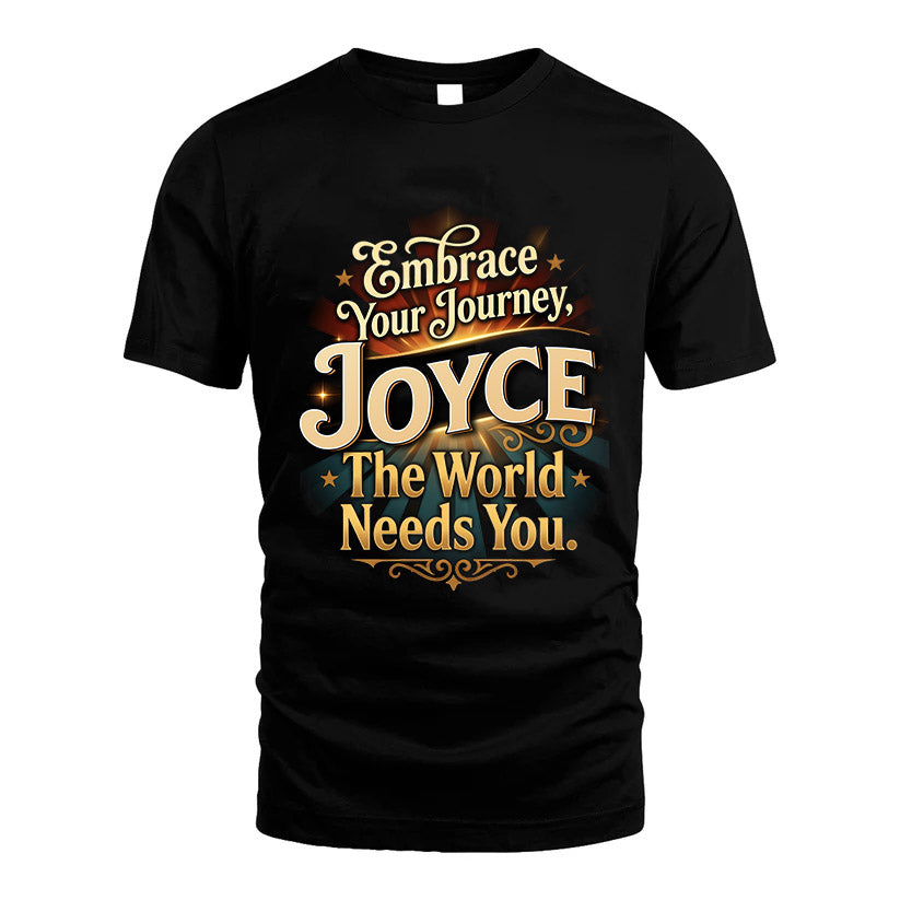 JOYCE L04-TT36 Personalized Funny Quote Apparel