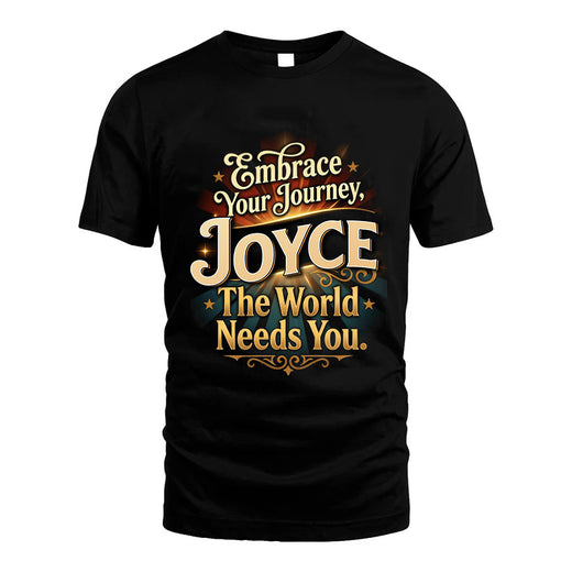 JOYCE L04-TT36 Personalized Funny Quote Apparel
