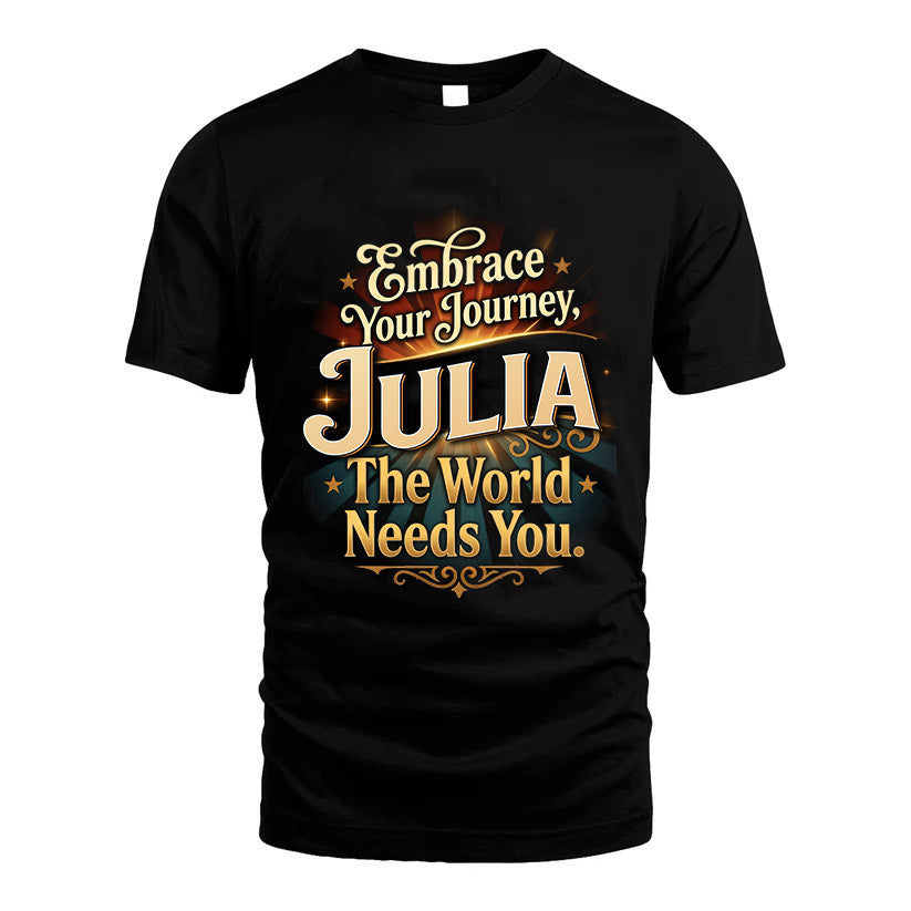 JULIA L04-TT36 Personalized Funny Quote Apparel