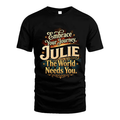 JULIE L04-TT36 Personalized Funny Quote Apparel