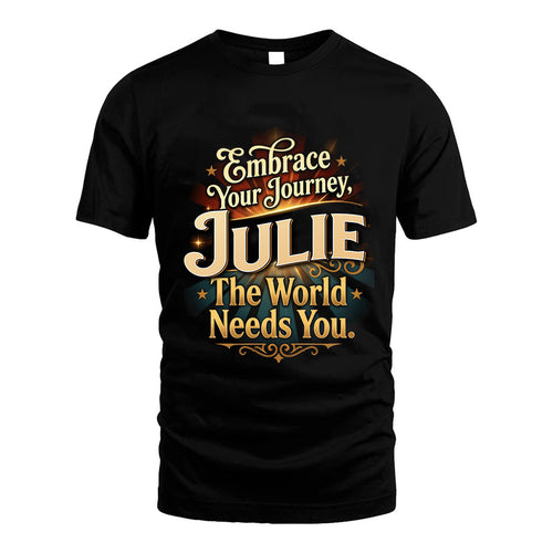 JULIE L04-TT36 Personalized Funny Quote Apparel