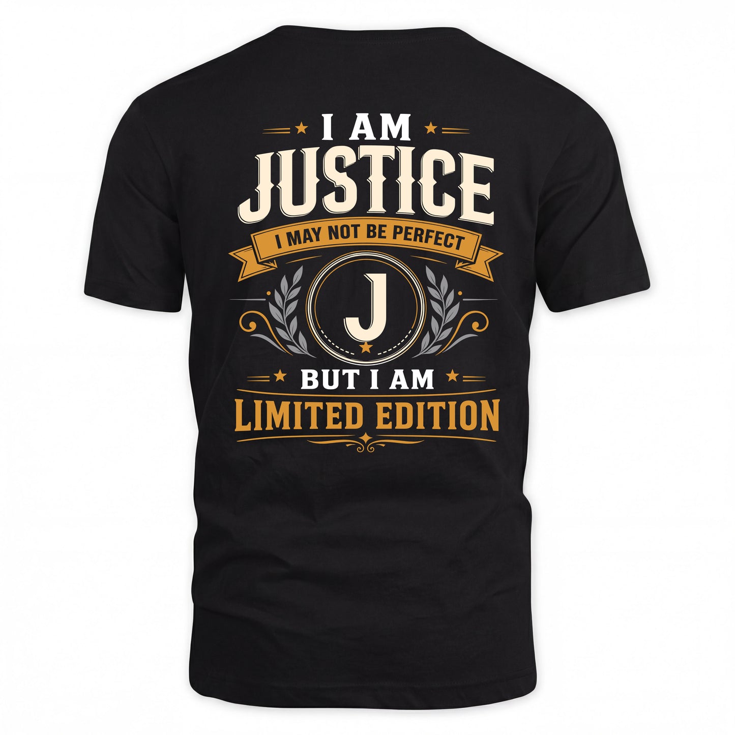 JUSTICE  EDI-TT36 Personalized Funny Quote Apparel