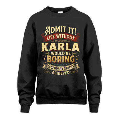 KARLA L02-TT36 Personalized Funny Quote Apparel