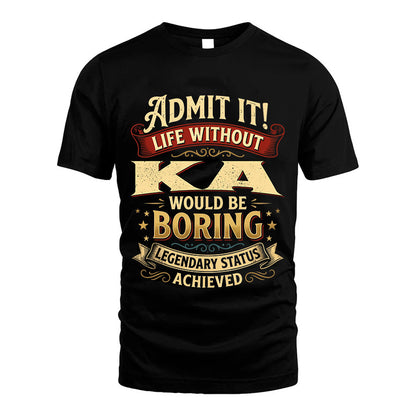 KA L02-TT36 Personalized Funny Quote Apparel