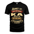 KA L02-TT36 Personalized Funny Quote Apparel