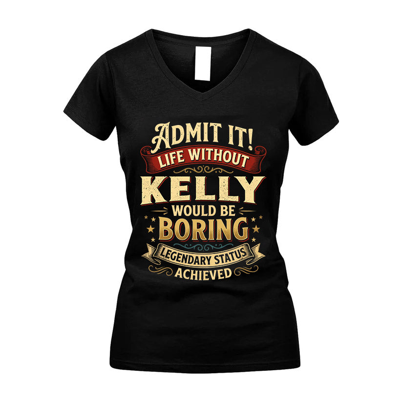 KELLY L02-TT36 Personalized Funny Quote Apparel