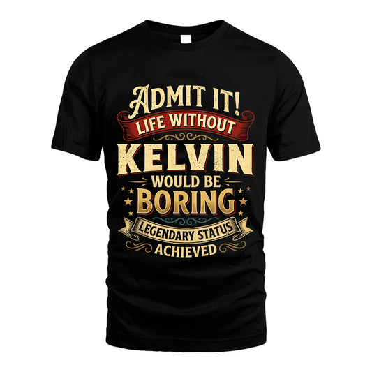 KELVIN L02-TT36 Personalized Funny Quote Apparel