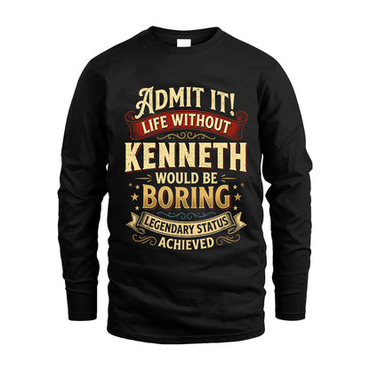 KENNETH L02-TT36 Personalized Funny Quote Apparel