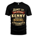 KENNY L02-TT36 Personalized Funny Quote Apparel