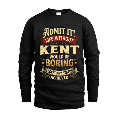 KENT L02-TT36 Personalized Funny Quote Apparel