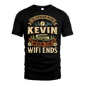 KEVIN L03-TT36 Personalized Funny Quote Apparel