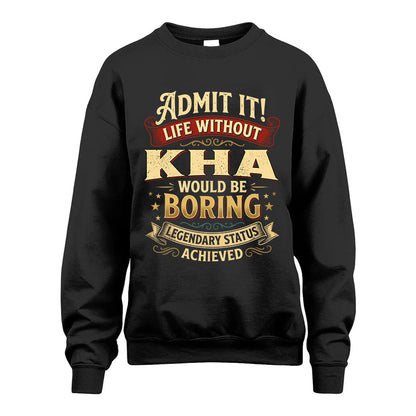 KHA L02-TT36 Personalized Funny Quote Apparel