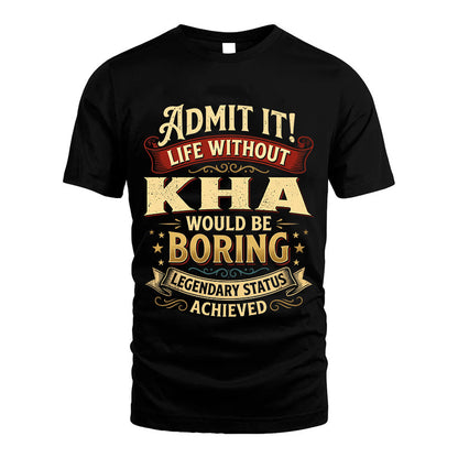 KHA L02-TT36 Personalized Funny Quote Apparel