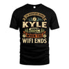 KYLE L03-TT36 Personalized Funny Quote Apparel