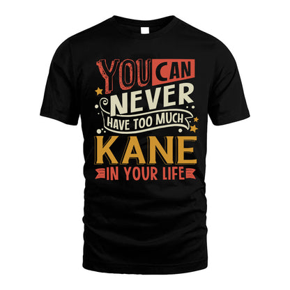 KANE  NO2-TT36 Personalized Funny Quote Apparel