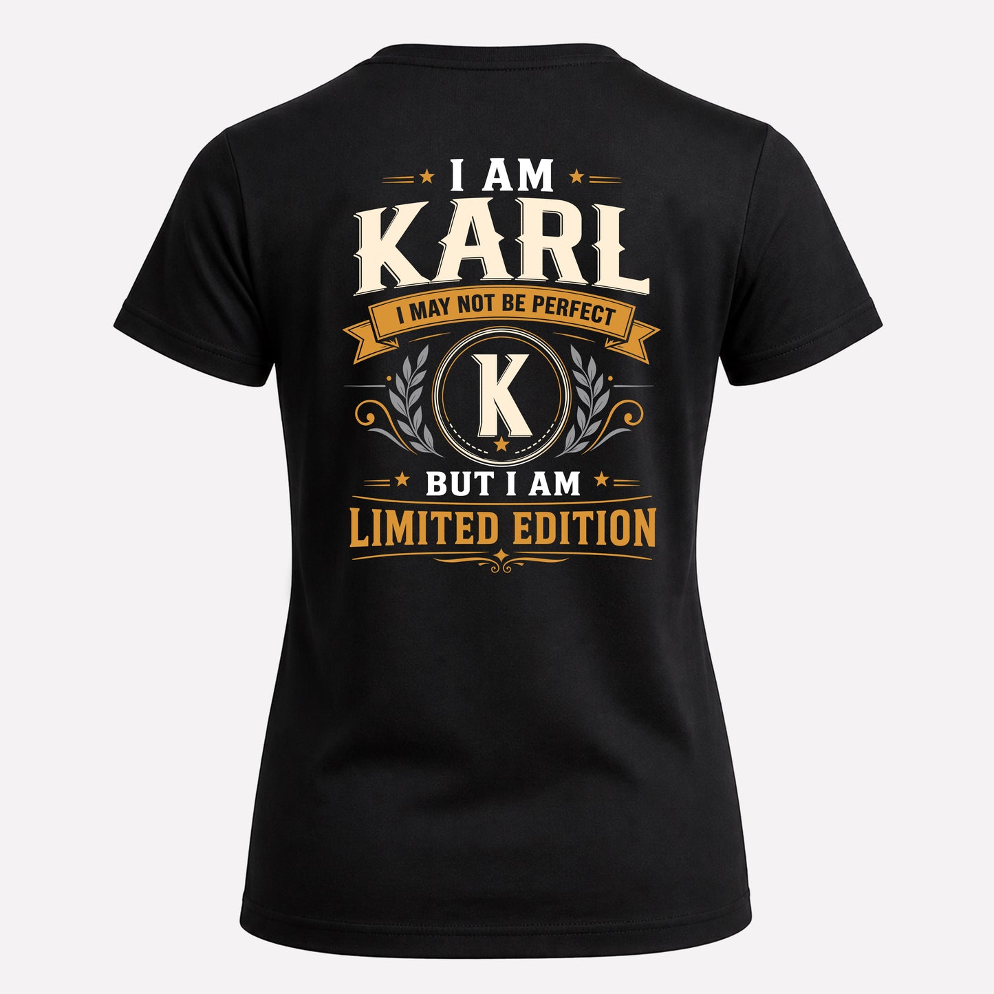 KARL  EDI-TT36 Personalized Funny Quote Apparel