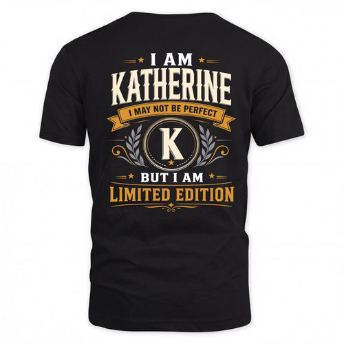 KATHERINE  EDI-TT36 Personalized Funny Quote Apparel