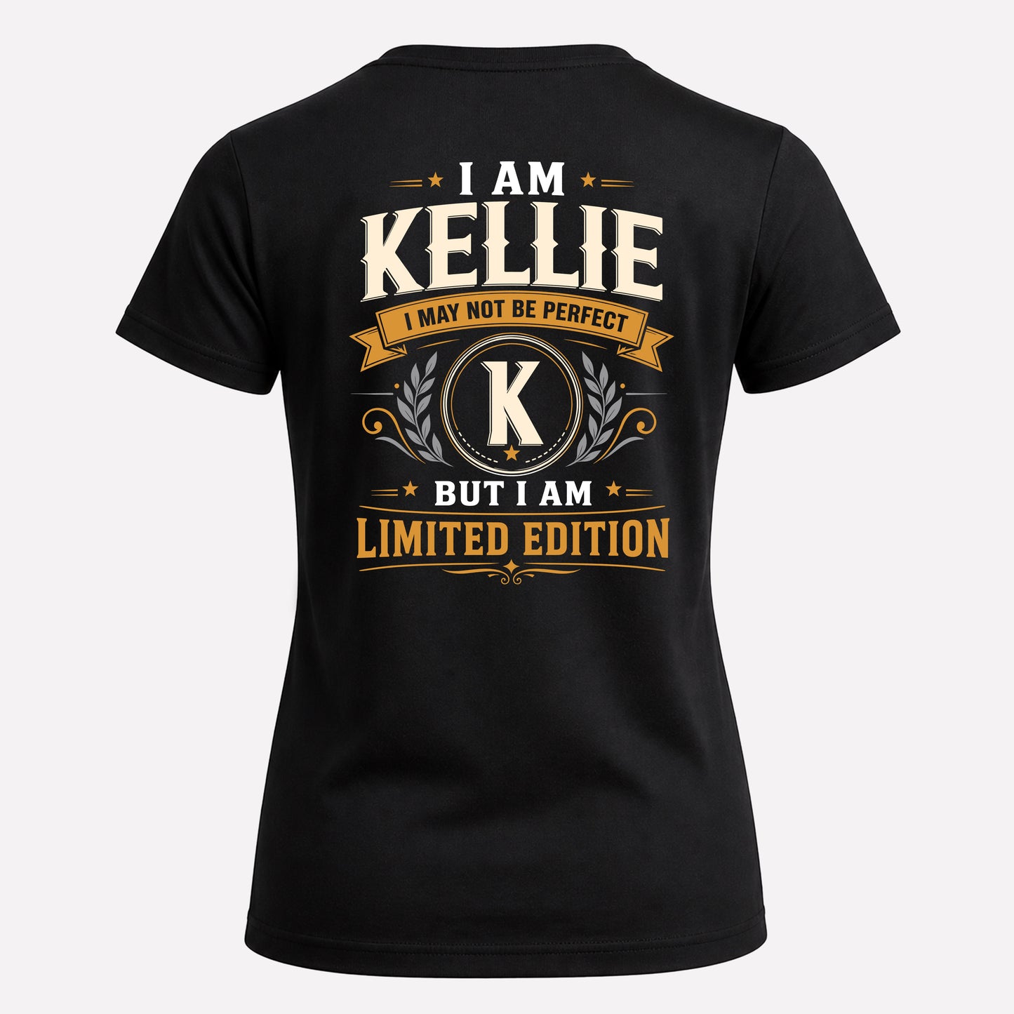 KELLIE  EDI-TT36 Personalized Funny Quote Apparel