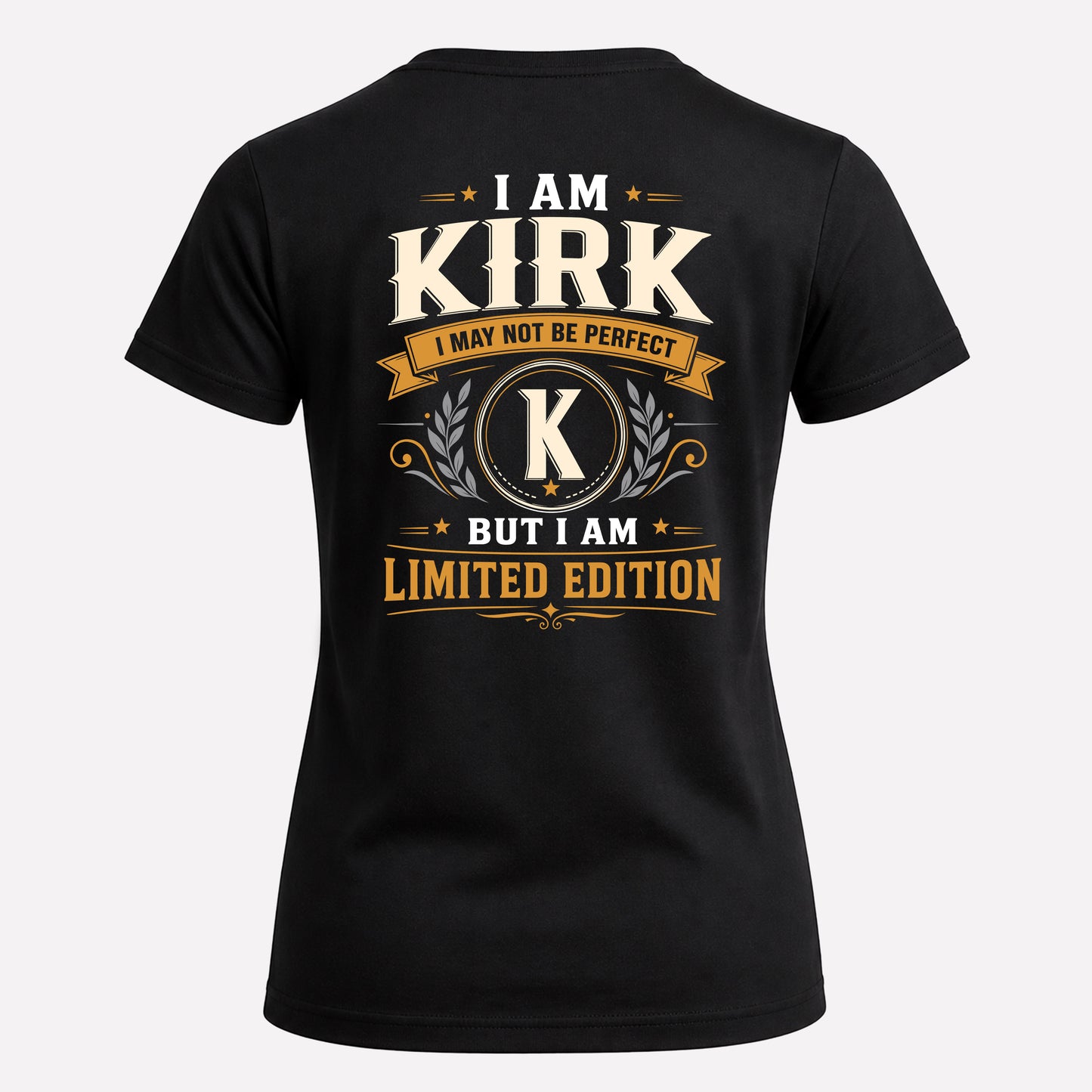 KIRK  EDI-TT36 Personalized Funny Quote Apparel