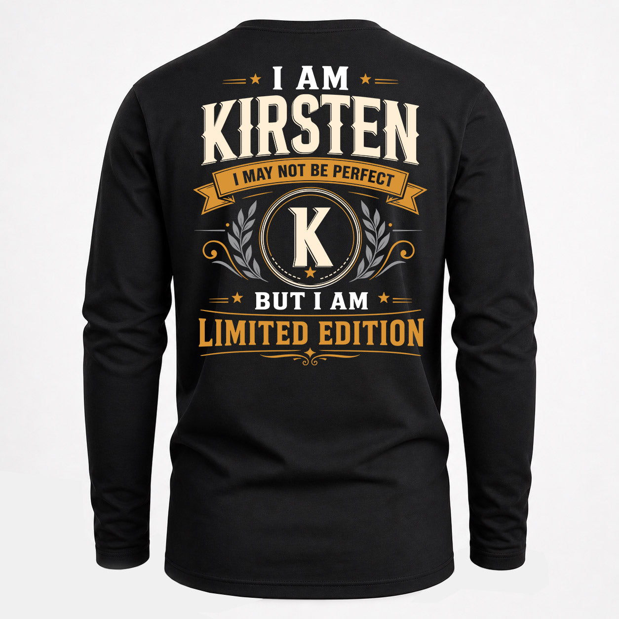 KIRSTEN  EDI-TT36 Personalized Funny Quote Apparel